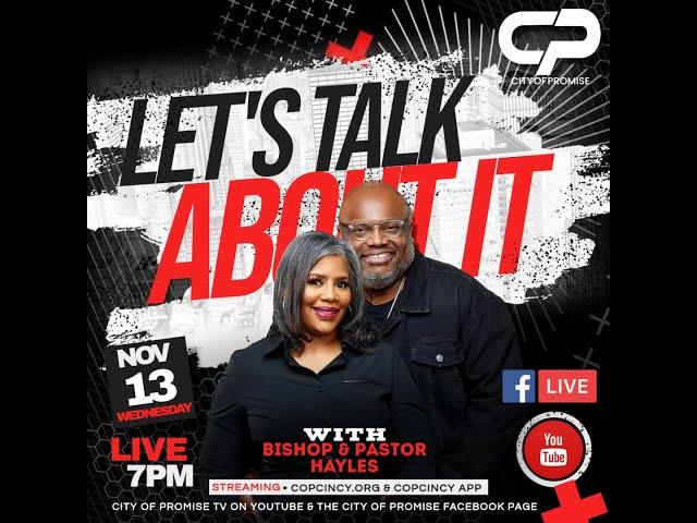 "Let's Talk About It" w/ Bishop & Pastor Hayles