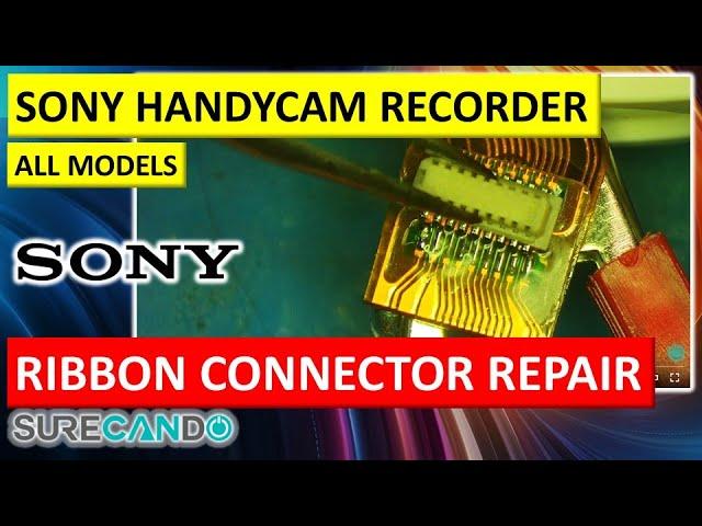 SNAPPED Ribbon Flex Cable Connector Fix - Sony Handycam Revival  Can It Be Saved?