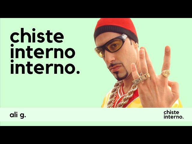 Chiste Interno Interno - Ali G