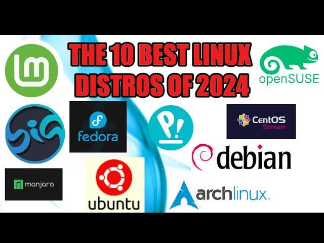 THE 10 BEST LINUX DISTROS OF 2024