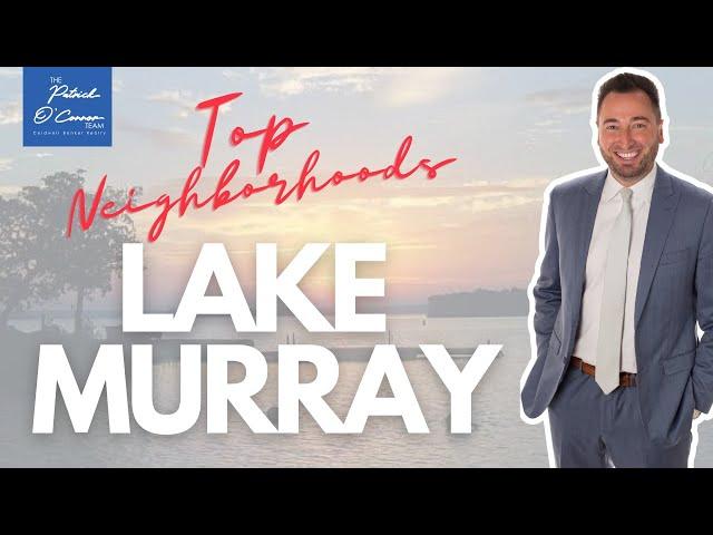 4 of My Favorite Lake Murray Neighborhoods in Lexington, SC