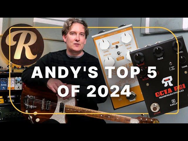 Andy Martin's Top 5 Effects Pedals of 2024 | Tone Report