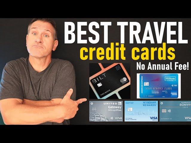 BEST Travel Credit Cards with NO ANNUAL FEE 2024  (And why you might prefer paying an annual fee)