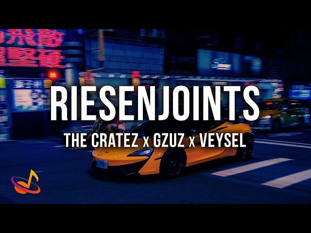 GZUZ x VEYSEL x THE CRATEZ - RIESENJOINTS [Lyrics]