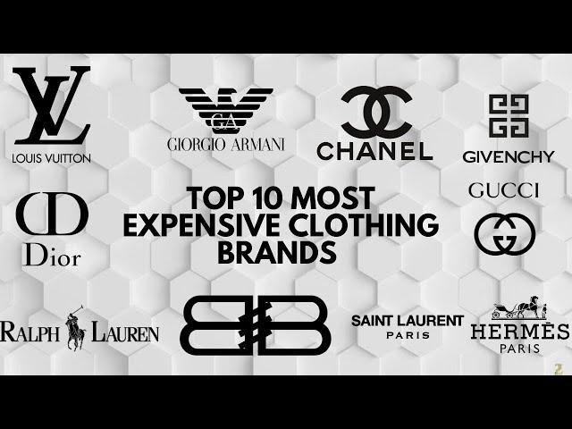 Top 10 Most Expensive Clothing Brands In The World | Best Fashion Brands In The World