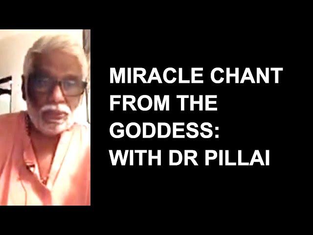 Miracle Chant From The Goddess With Dr. Pillai: 54x Meditation Music