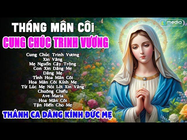 Thánh Ca Về Mẹ Maria Hay Nhất  CUNG CHÚC TRINH VƯƠNG - Thánh Ca Công Giáo Chọn Loc Siêu Hay