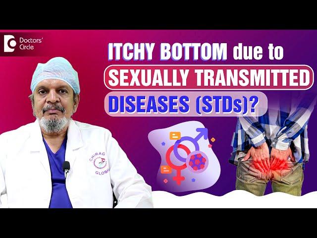 Itchy Bum after S*X|Sexually transmitted infections after bottom intercourse #sex -Dr.Rajasekhar M R