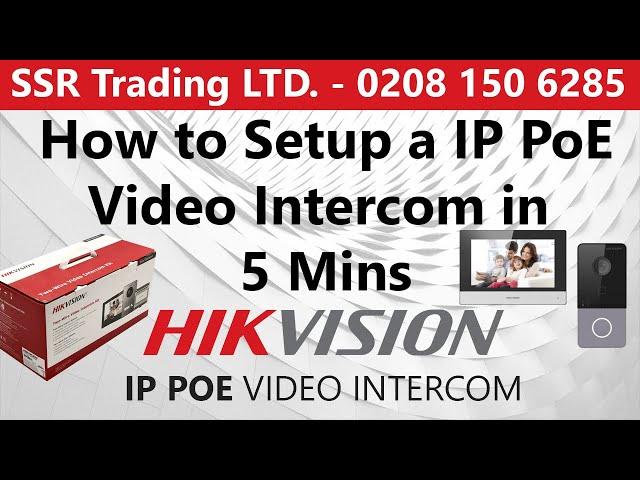 Setup & Configure Hikvision Intercom System in 5 mins – Quick Guide for IP PoE Kit DS-KIS603-P(B)