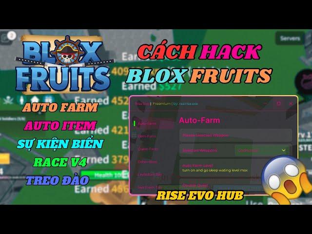 CÁCH HACK BLOX FRUITS 21 TRÊN ĐIỆN THOẠI, MENU RISE EVO AUTO FARM LEVEL, TỘC V4, TÌM ĐẢO, RAID, ...