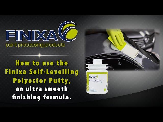 Finixa Self-Levelling Polyester Putty, an ultra smooth finishing formulation!