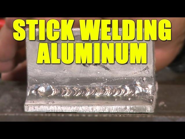 Stick Welding Aluminum