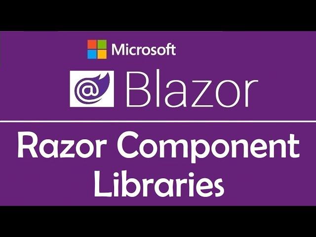 Blazor Tutorial : Razor Component Libraries - EP09