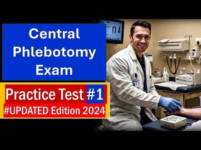 Central Phlebotomy Exam Practice Test 2024 Essential Questions Answers