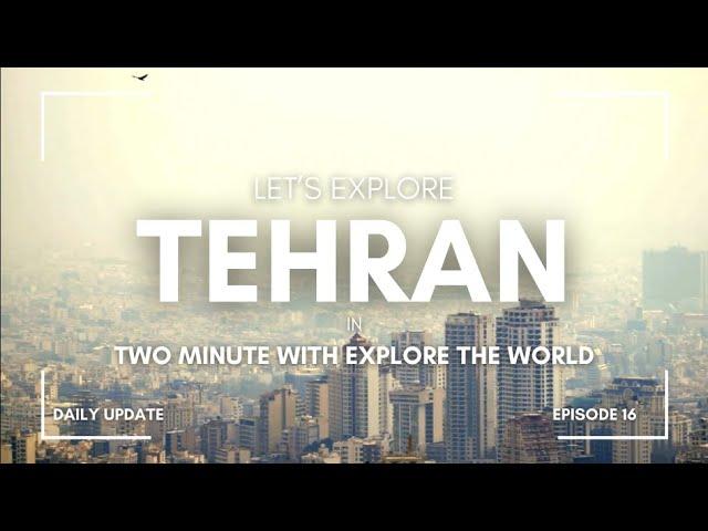 Explore Tehran in 2 Minutes | Best Moments in Tehran | Best Place in Tehran You Haven’t Seen before