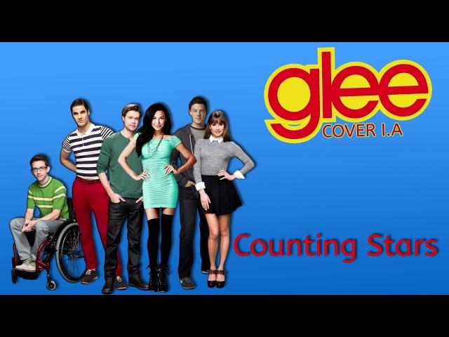 Glee- Counting Stars (COVER I.A)