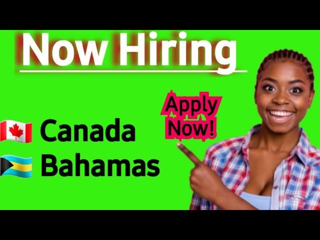 Easy Application For Jobs Now Available In Canada & The Bahamas High Paying Opportunities Apply Now