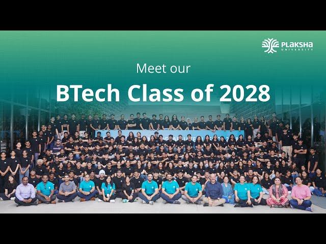 BTech Class of 2028 | Plaksha University