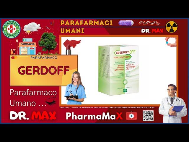 🩺 GERDOFF Parafarmaco a cosa serve ? - Foglietto Illustrativo  Dr. MAX