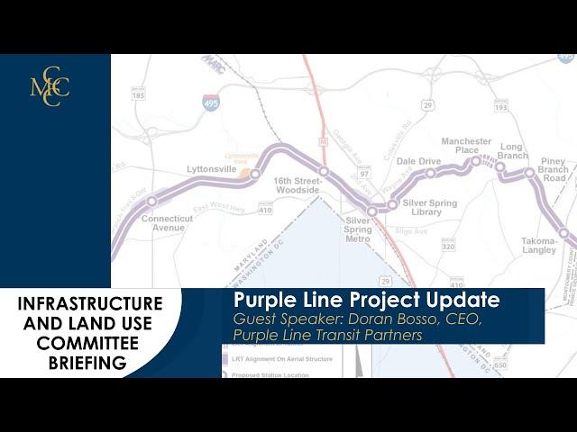 Infrastructure and Land Use Committee: Purple Line Project Update