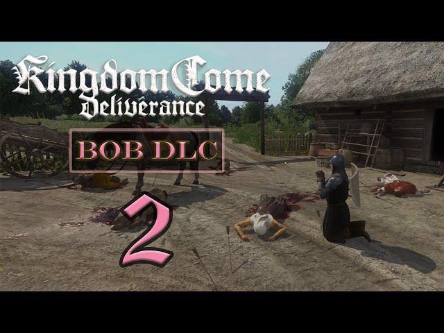 BAD BLOOD | Kingdom Come: Deliverance BOB DLC | Let's Play | Part 2