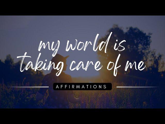 My World Takes Care of Me | Blanket Affirmations | Reality Transurfing