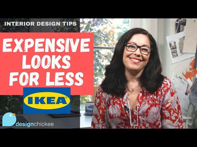 Expensive Looks for Less from IKEA + Designer Shopping Tips! + Interior Design Tips