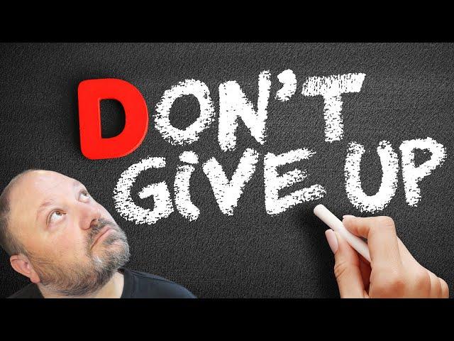 Never Give Up AND Have A Plan For Voiceover