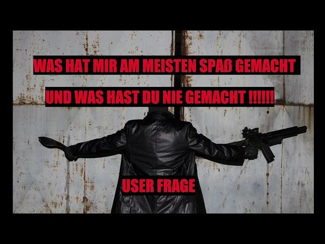 USER FRAGE WAS HAT MIR FRÜHER AM MEISTEN SPAß GEMACHT