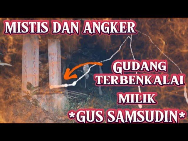 GANJIL..!!! MISTERI BEKAS PABRIK BATU TERBENGKALAI YANG SEKARANG DI BELI GUS SAMSUDIN