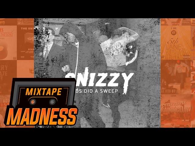 Snizzy - Feds Did A Sweep (MM Exclusive) | @MixtapeMadness