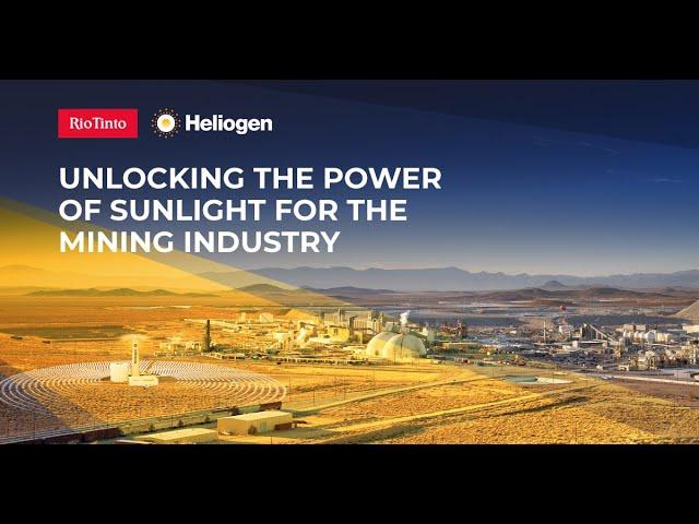 Rio Tinto selects Heliogen's breakthrough solar technology