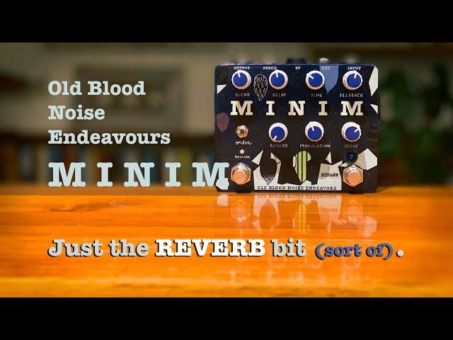 Old Blood Noise Endeavours: MINIM. Just the Reverb block.