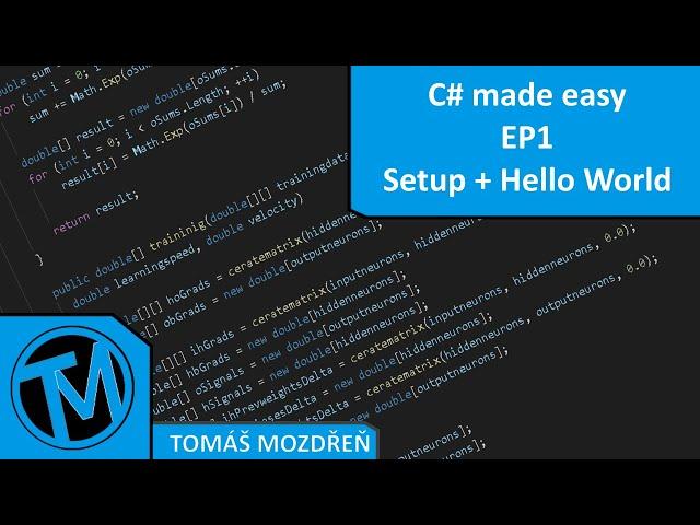 C# made easy - EP1 - Setup + Hello World
