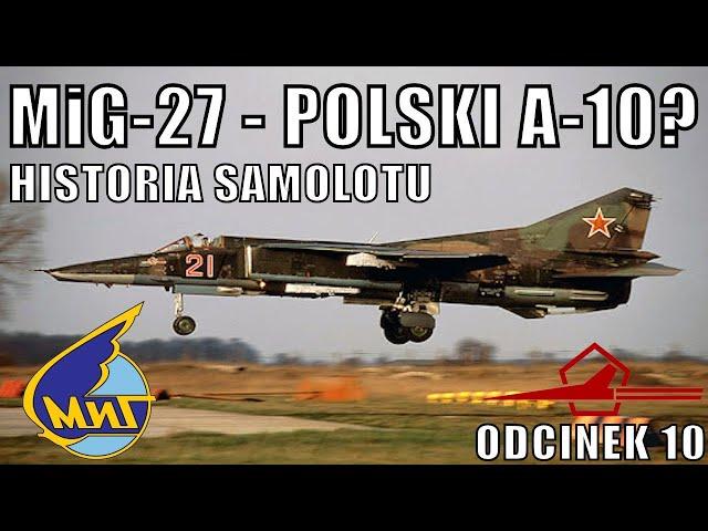 HISTORIA MiG-27 - A-10 ZSRR W POLSCE? - DOKUMENT PL