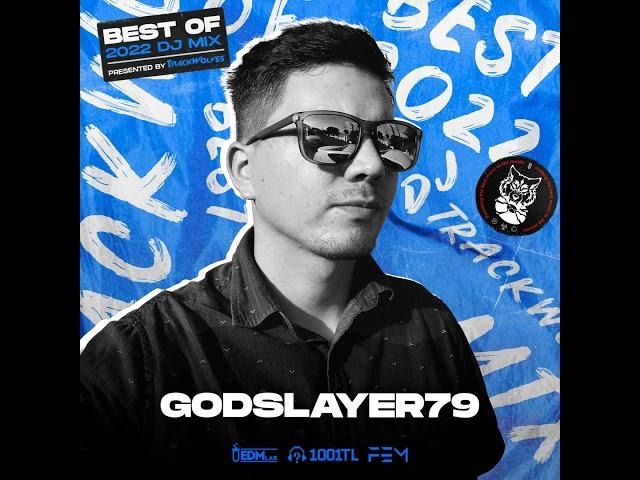 Godslayer79 - TrackWolves Best Of 2022 DJ Mix