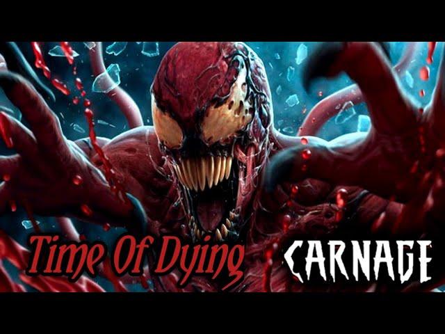 Carnage 「Amv 」Time Of Dying