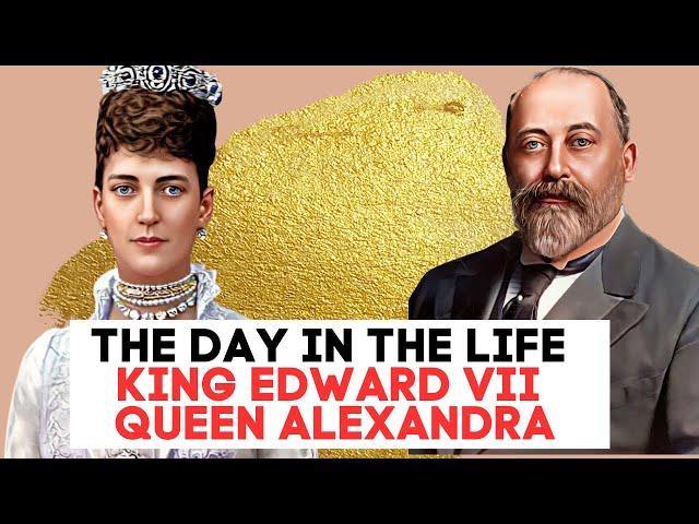 The Secret Day to Day Life of King Edward Vii & Queen Alexandra