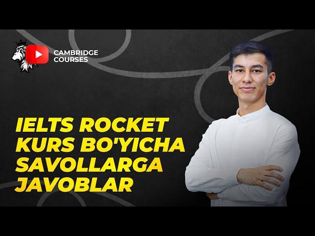 IELTS Rocket kurs bo'yicha savollarga javoblar