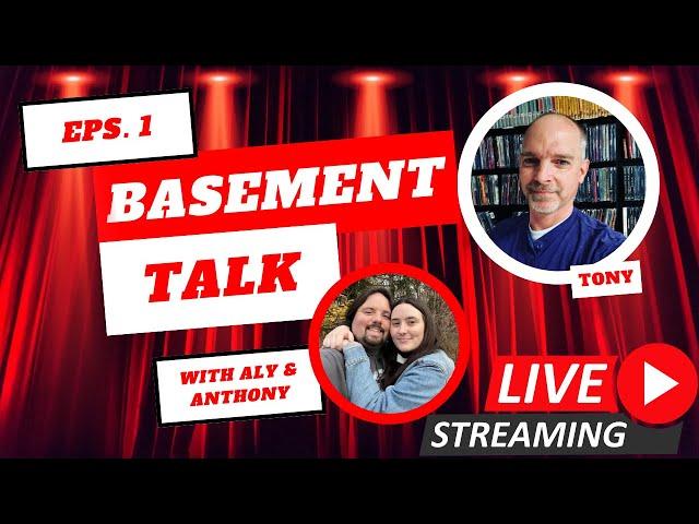  Livestream / Basement Talk | Episode 1 - LIVE with Aly and Anthony