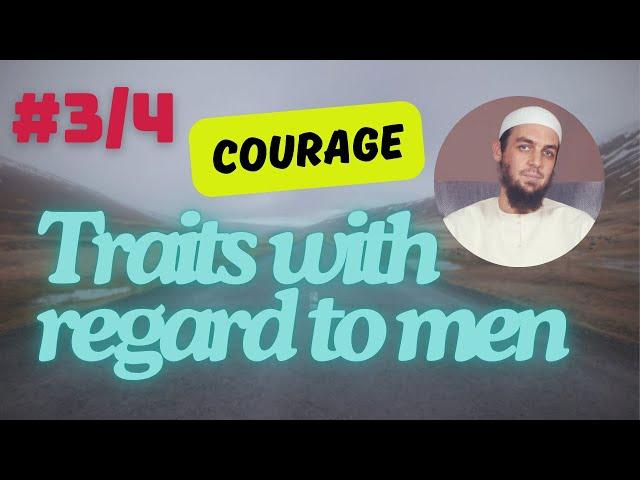 Part Three | Some Qualities Specific To The Men | Ustadh Muhammad Tim