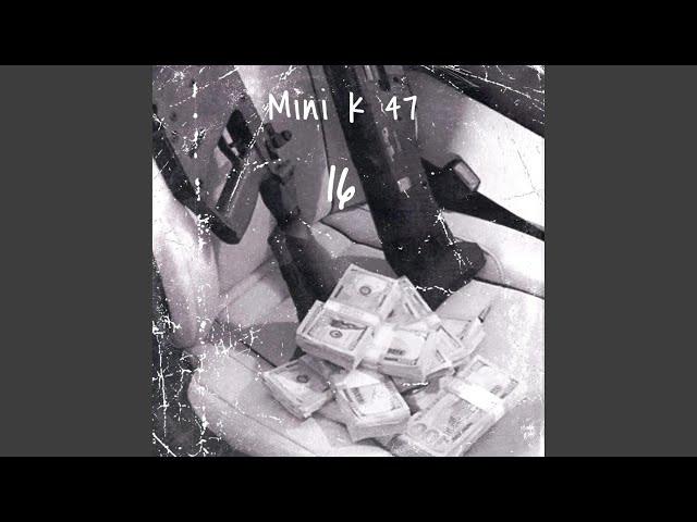 Mini k 47 (16) (feat. Mike Gad)