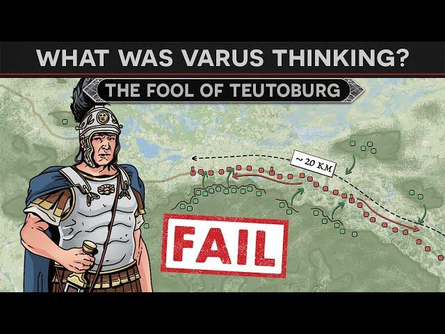 What was Varus thinking? - The "Fool" of Teutoburg