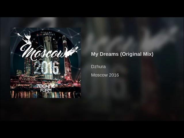 Dzhura - My dreams (Original Mix)