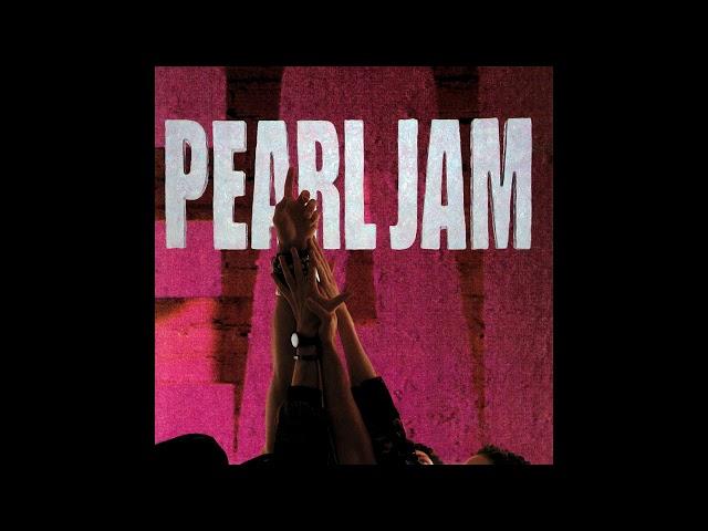 Pearl Jam - Ten (Full Album)