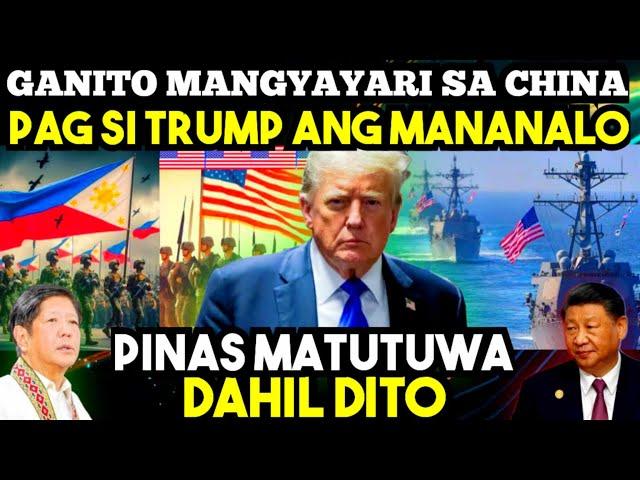 GRABE! GANITO MANGYAYARI sa CHINA pag SI TRUMP ang MANALO sa AMERICA. PILIPINAS MATUTUWA