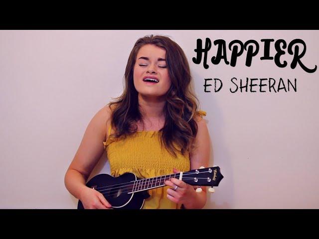 Happier- Ed Sheeran Cover | Actingislitmylife