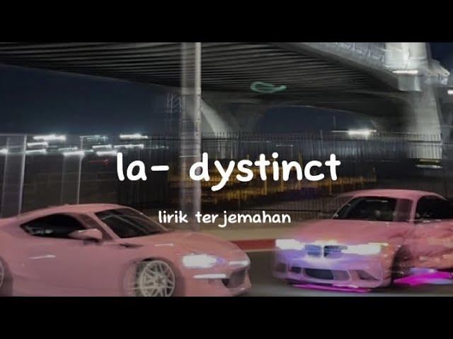 la-dystinct LIRIK TERJEMAHAN