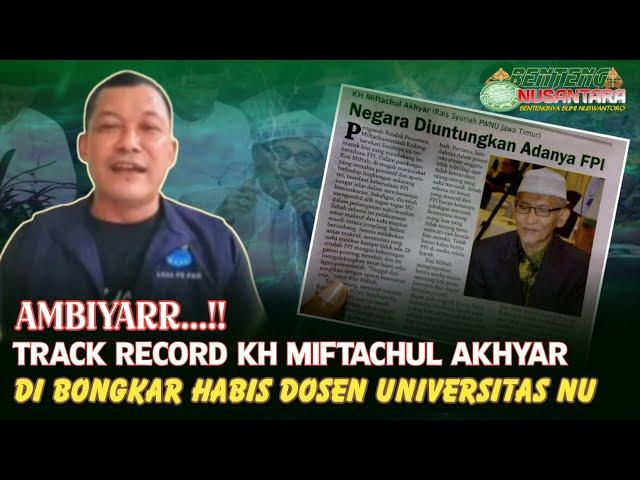 AMBIYARR‼️Jejak Miftachul Akhyar Dibongkar Habis Dosen Universitas NU