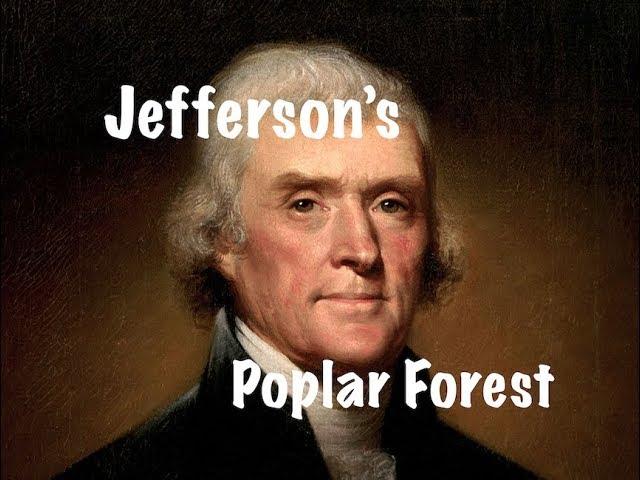 Explore the Most Private Retreat of Thomas Jefferson: Poplar Forest in Bedford, Virginia